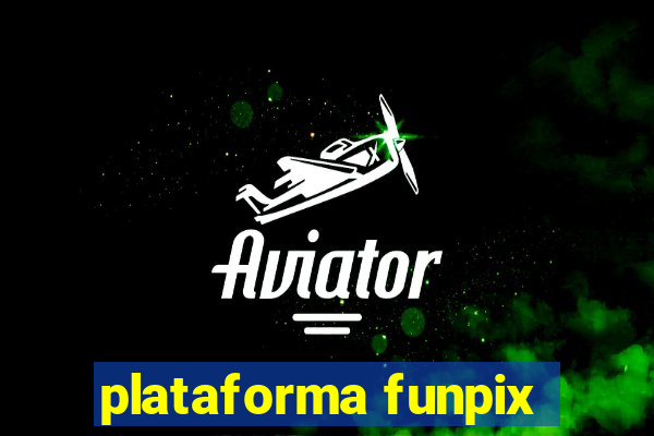 plataforma funpix